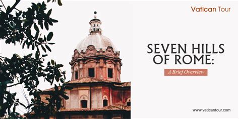 what city sits on seven hills|Seven Hills of Rome: A Brief Overview .